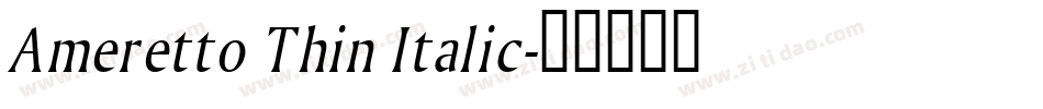 Ameretto Thin Italic字体转换